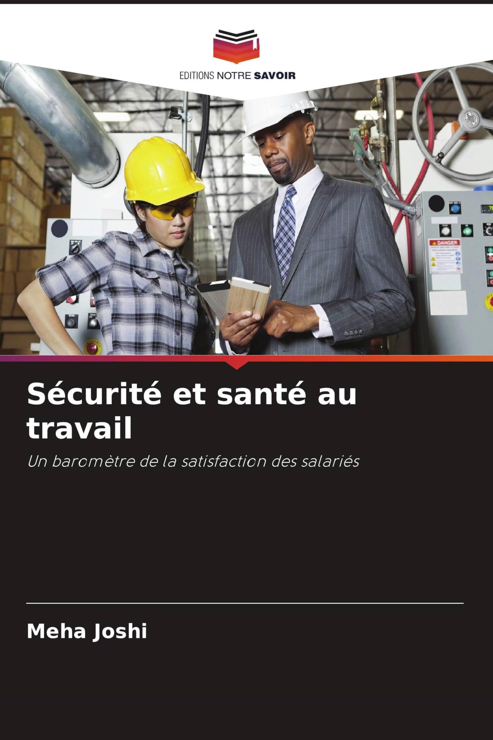 Sécurité et santé au travail: Un baromètre de la satisfaction des salariés
