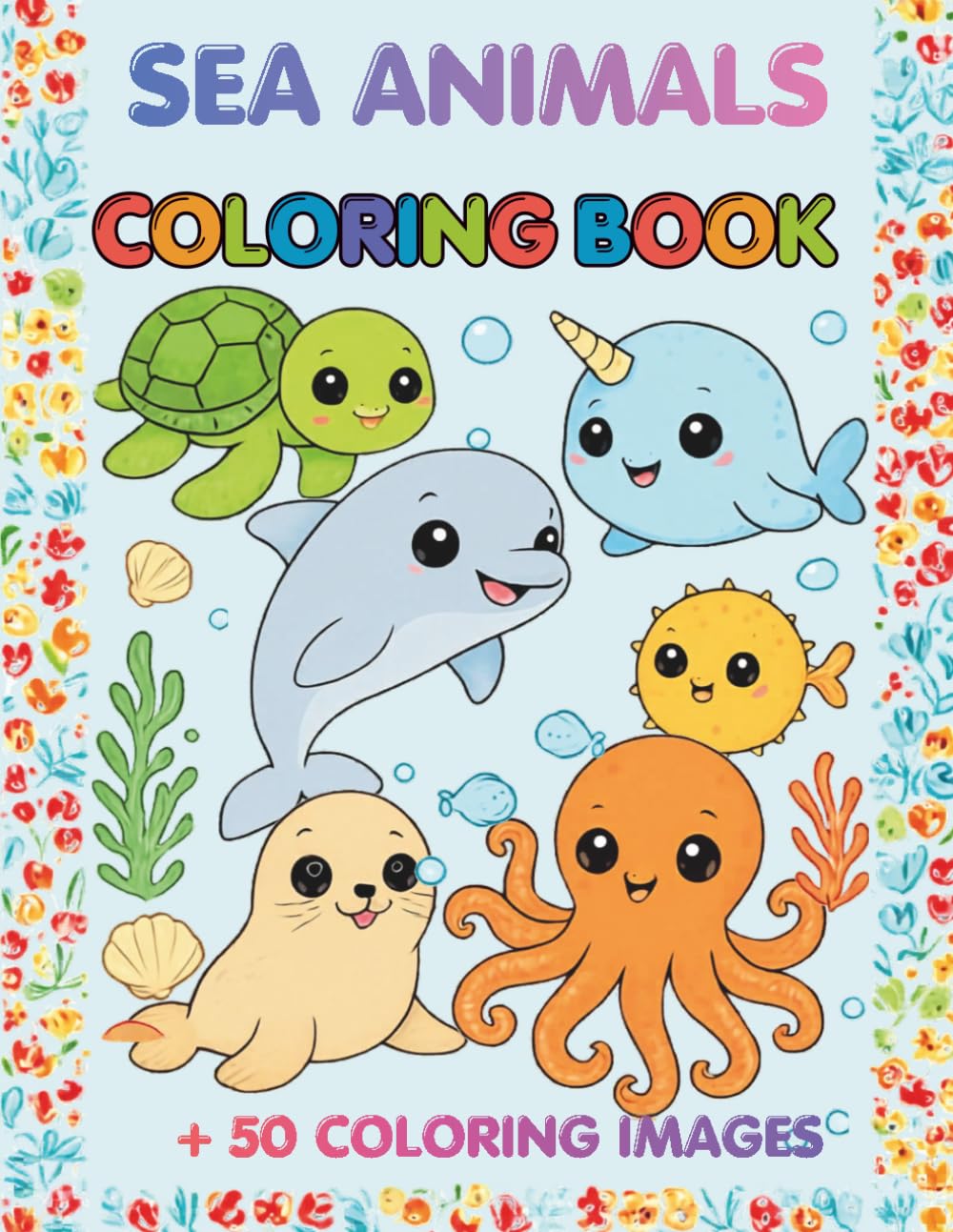 Sea animals coloring book: + 50 coloring images