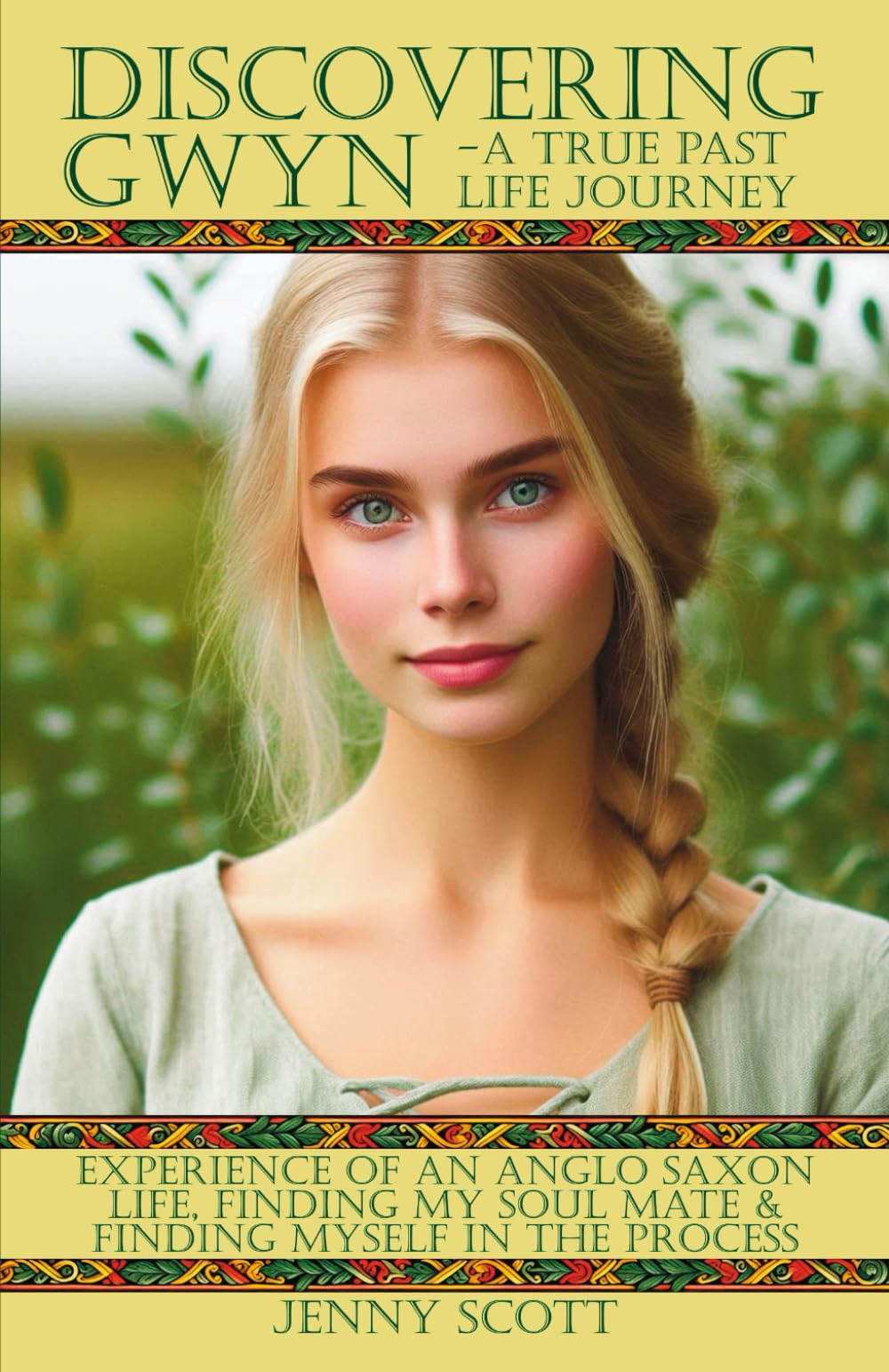 Discovering Gwyn – A True Past Life Journey Experience of an Anglo Saxon Life...