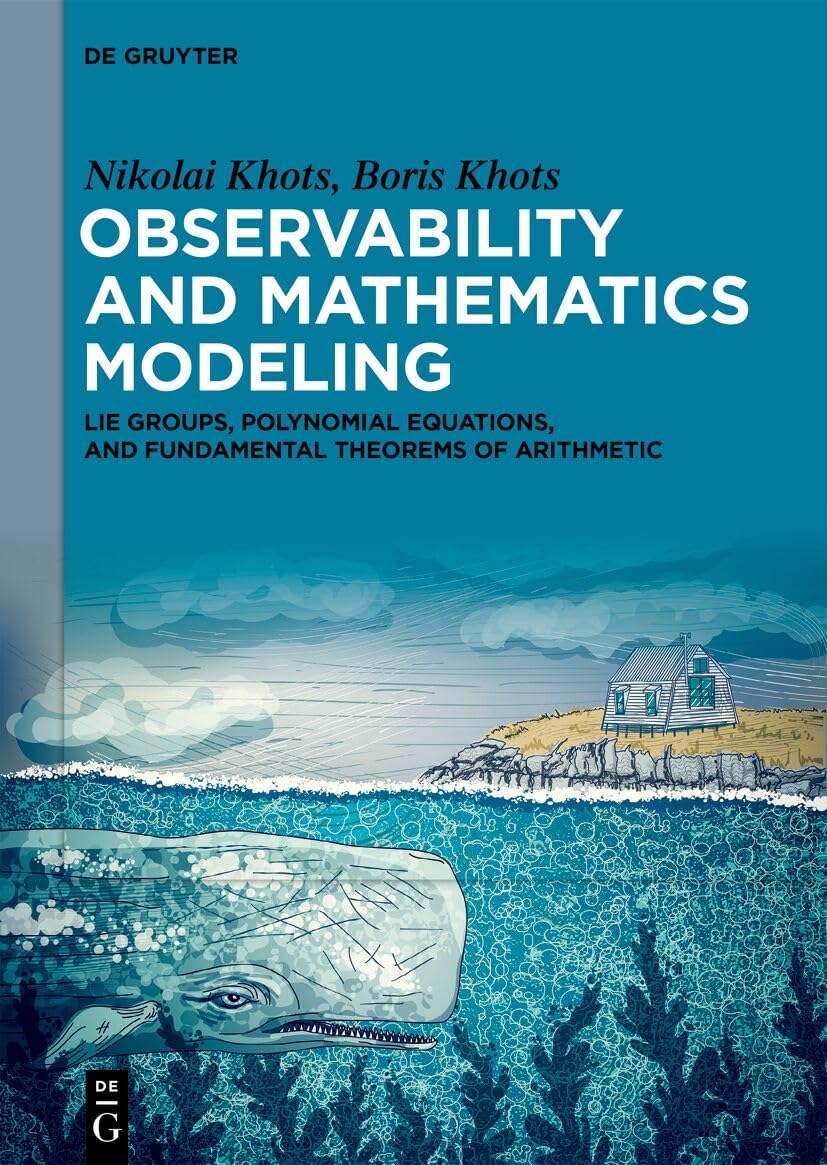 Observability and Mathematics Modeling: Lie Groups, Polynomial Equations, and Fundamental Theorems of Arithmetic
