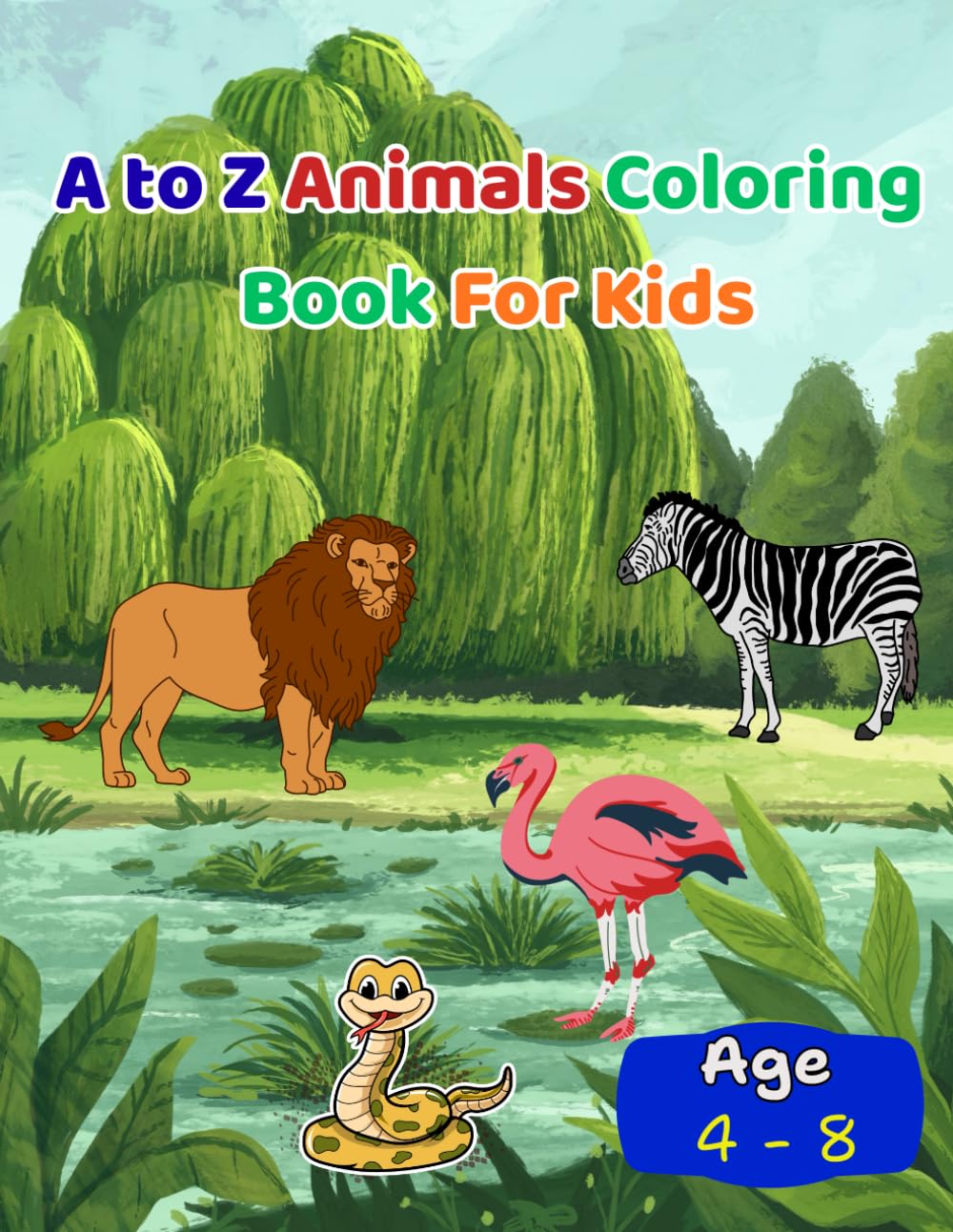 A to Z Animals Coloring Book For Kids: Learn The Alphabet with Cute Animals - Coloring Fun for Toddlers