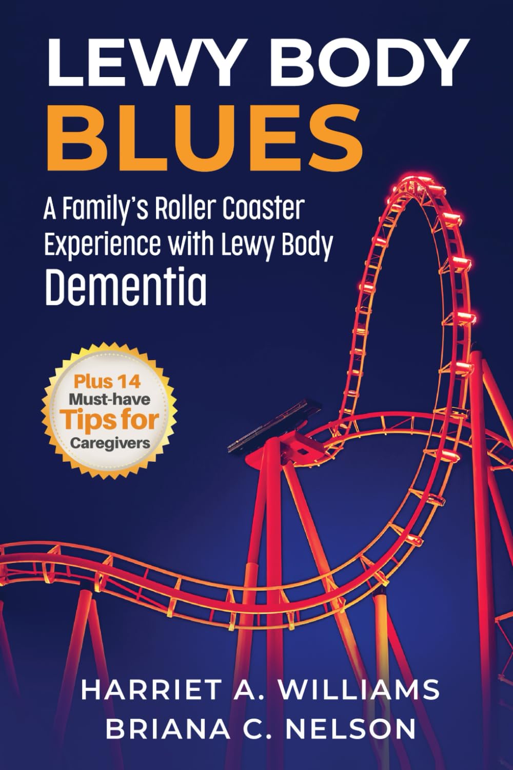 Lewy Body Blues: A Family's Roller Coaster Experience with Lewy Body Dementia