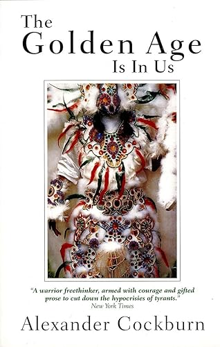 The Golden Age Is in Us: Journeys and Encounters: Journeys and Encounters, 1987-1994