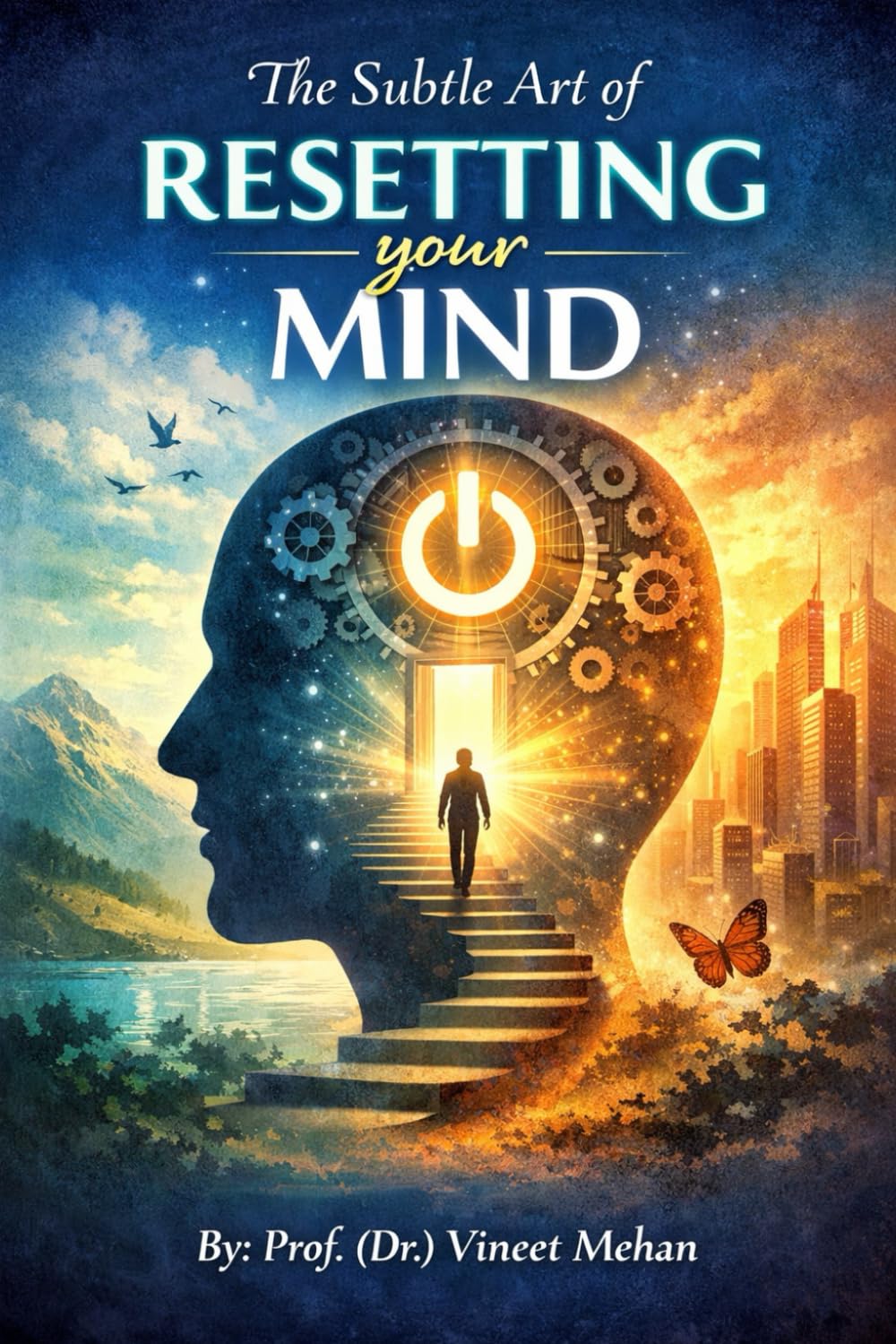 The Subtle Art of Resetting your MIND