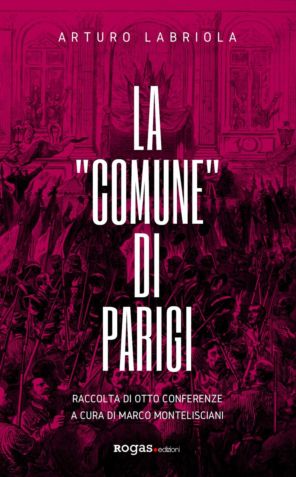 La «Comune» Di Parigi. Raccolta Di Otto Conferenze - 4