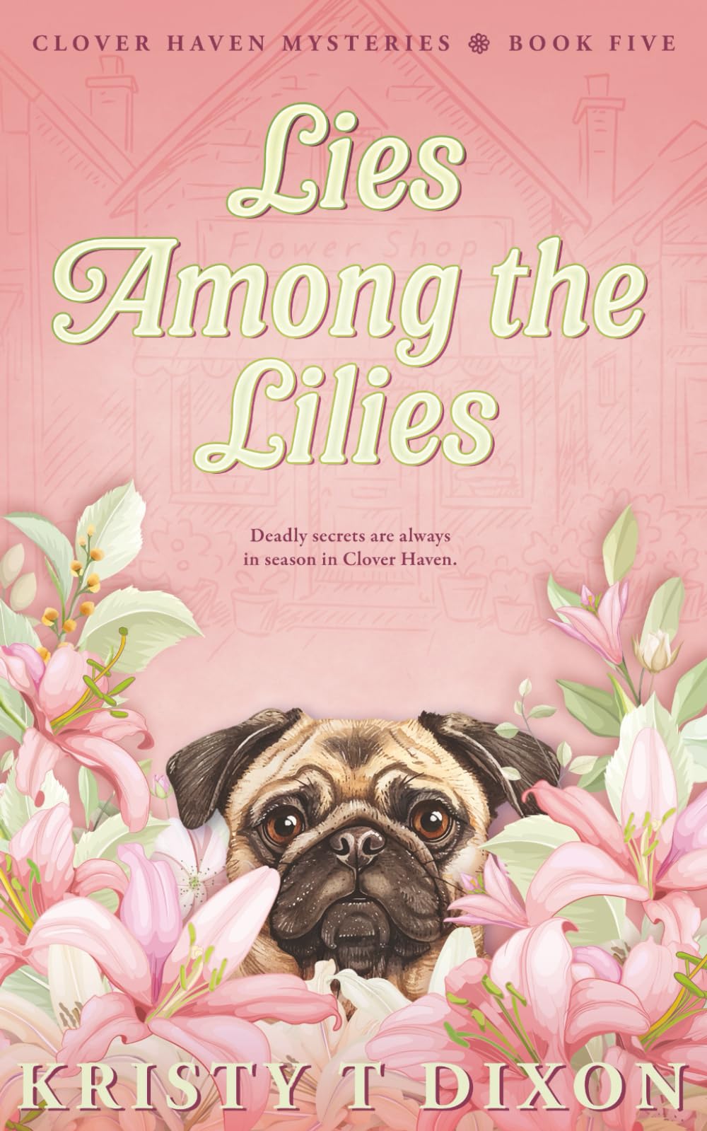 Lies Among the Lilies (Clover Haven Mysteries)