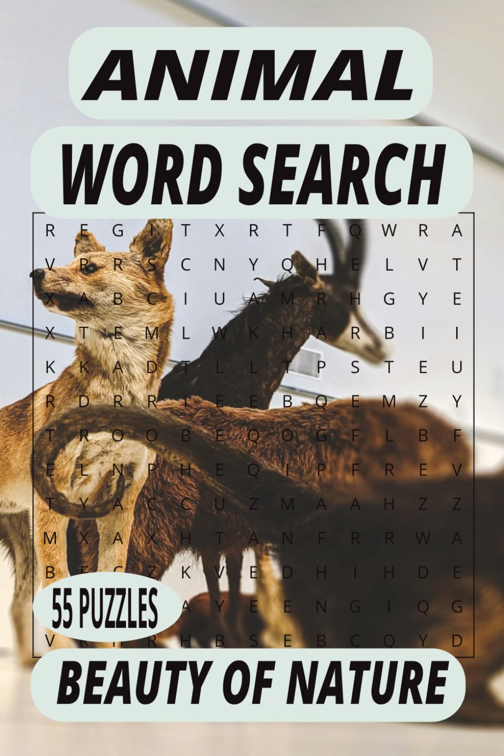 ANIMAL WORD SEARCH: Word search of animals, beauty of nature. Ideal for relaxing. 6x9 Inches, 110 pages, 55 puzzles plus solutions.