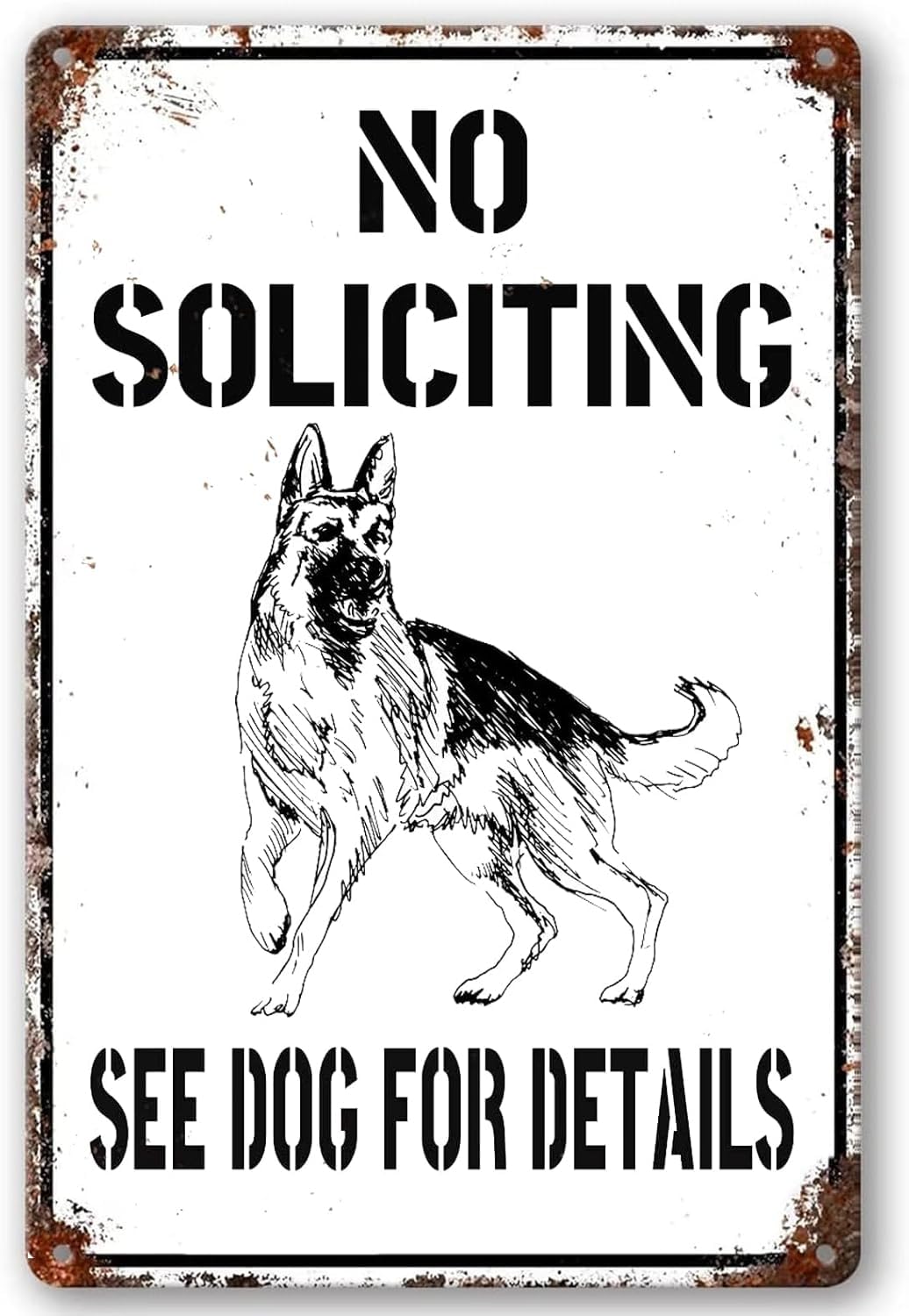 SMAZDFXX No Soliciting See Dog For Details Metal Sign Funny Yard Fence Home Decor Tin Signsan Shepherd for Bar Pub Club Cafe Room Bathroom Garage Man Cave 12"x16"