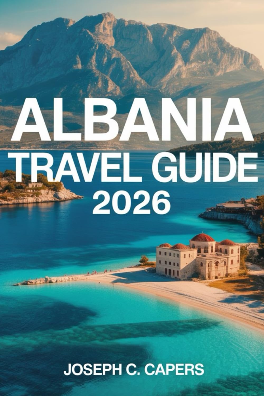 ALBANIA Travel Guide 2026: Maldives of Europe