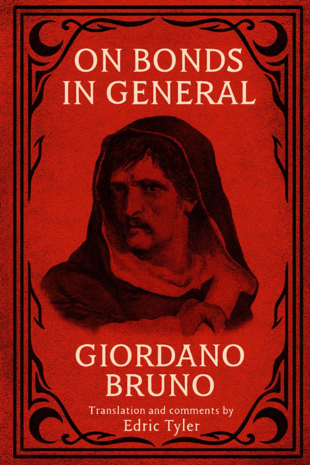 On Bonds in General. Giordano Bruno: Translation and comments by Edric Tyler