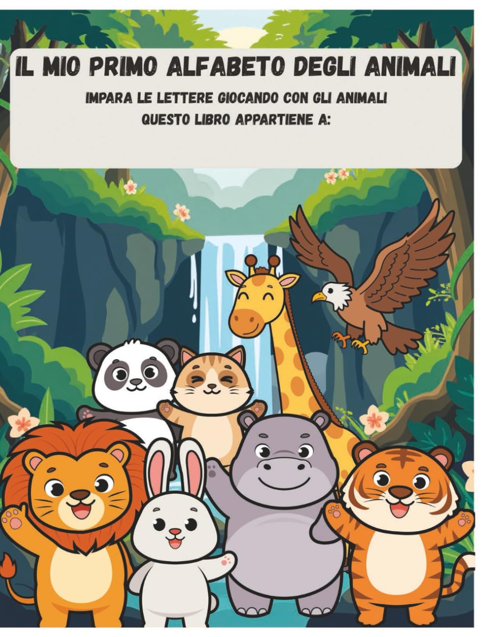 Il mio primo alfabeto degli animali: Impara le lettere giocando con gli animali
