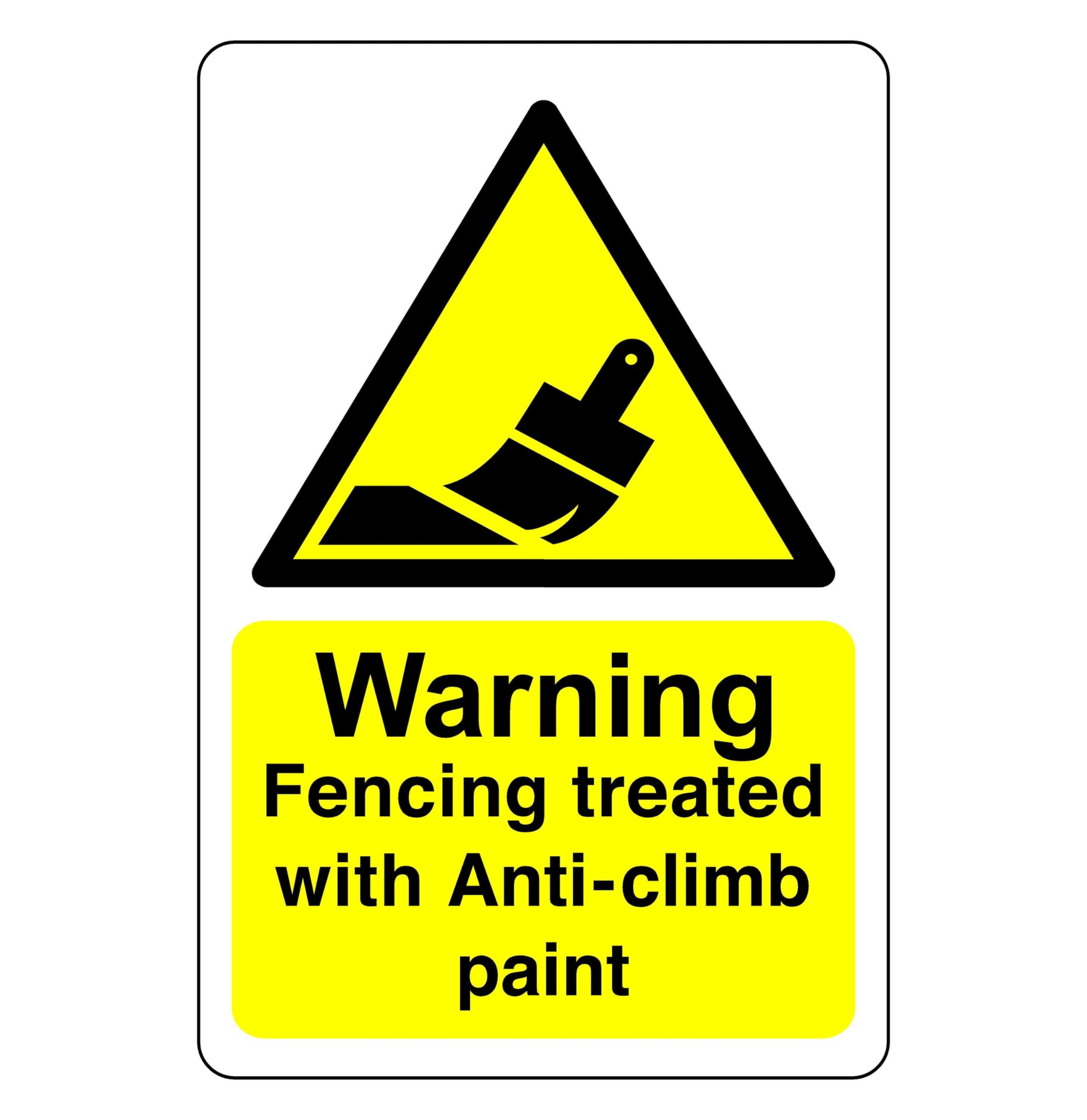 Warning Fence treated with anti-climb paint sign - 1.2mm Rigid plastic for indoor/outdoor usage (400mm x 300mm) Viewing Distance within 14m.