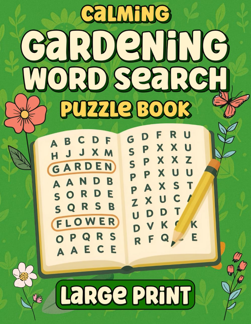 Calming Gardening Word Search: Large Print Word Find Puzzle Book For Adults, Seniors & Teens With Solutions | For Stress & Anxiety Relief