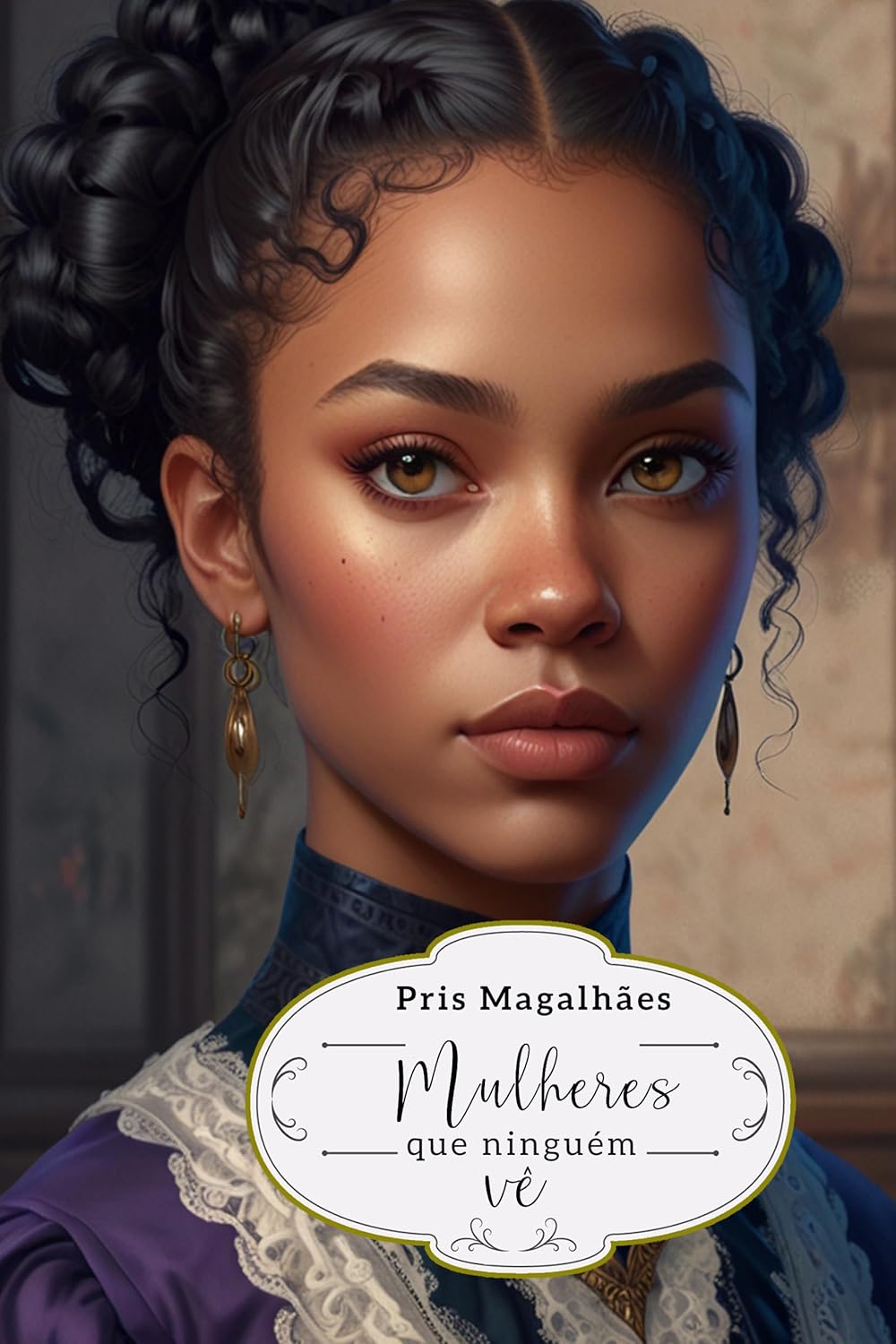 Mulheres Que Ninguém vê