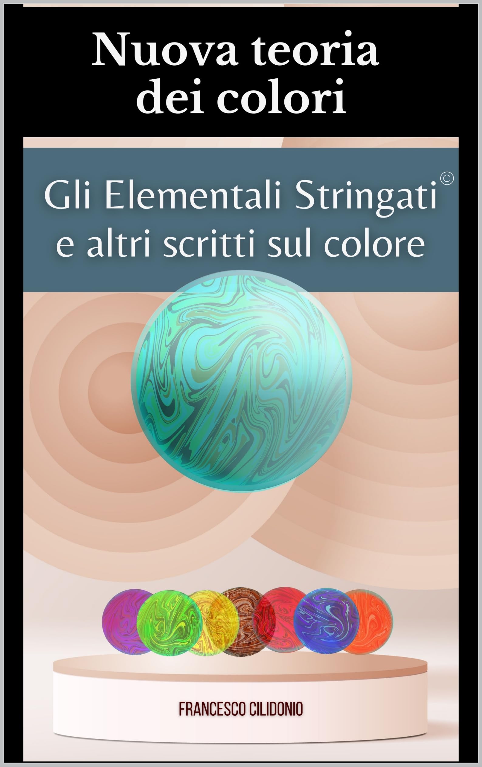 Nuova teoria sui colori: Gli Elementali stringati e altri scritti sul colore. (Libri teorici sul colore Vol. 1) (Italian Edition)