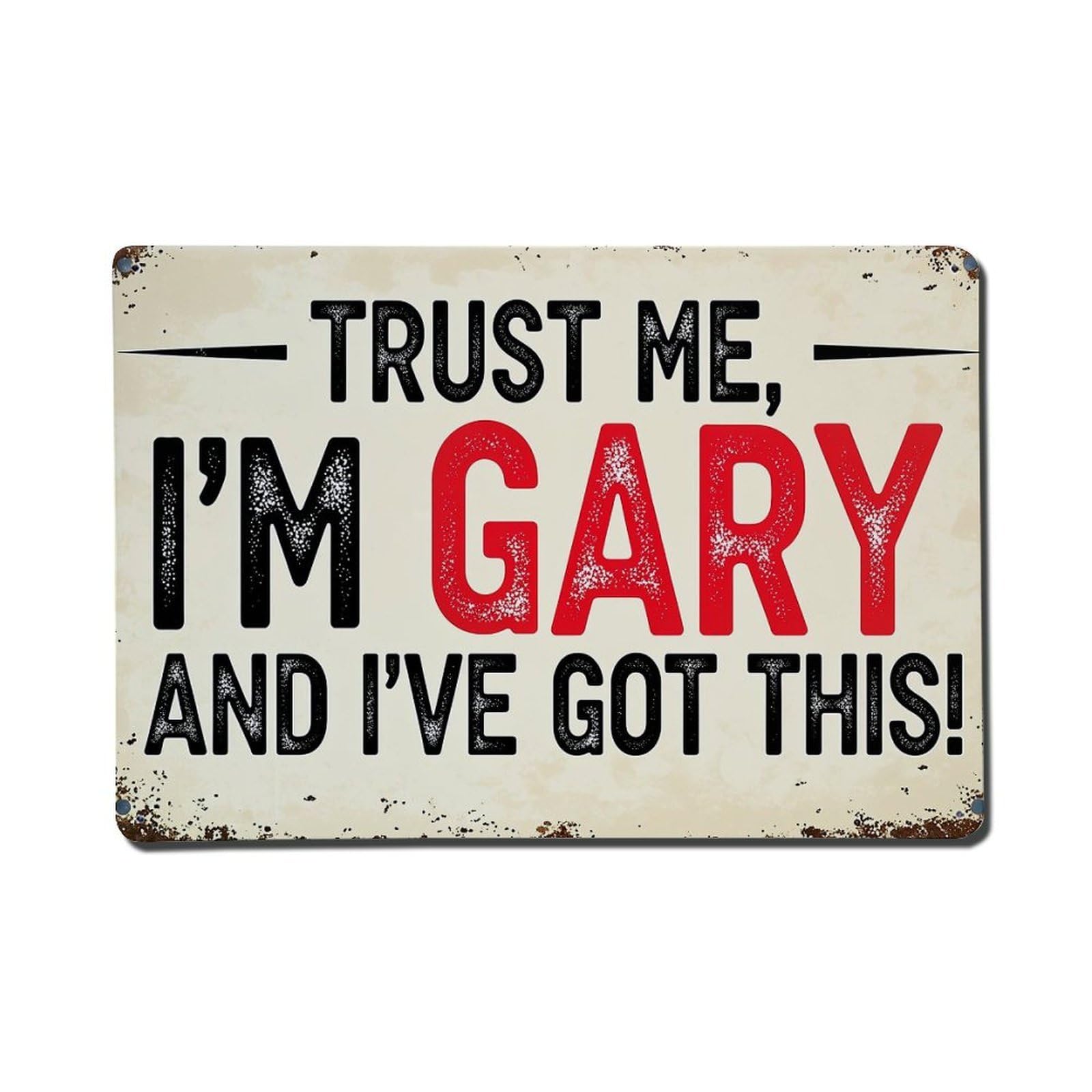 Jdfenggu Vintage Trust Me I Am Gary Retro Metal Tin Sign, Metal Poster For Bar, Home, Man Cave, Kitchen, Laundry Room Art Decor 8X12 Inch