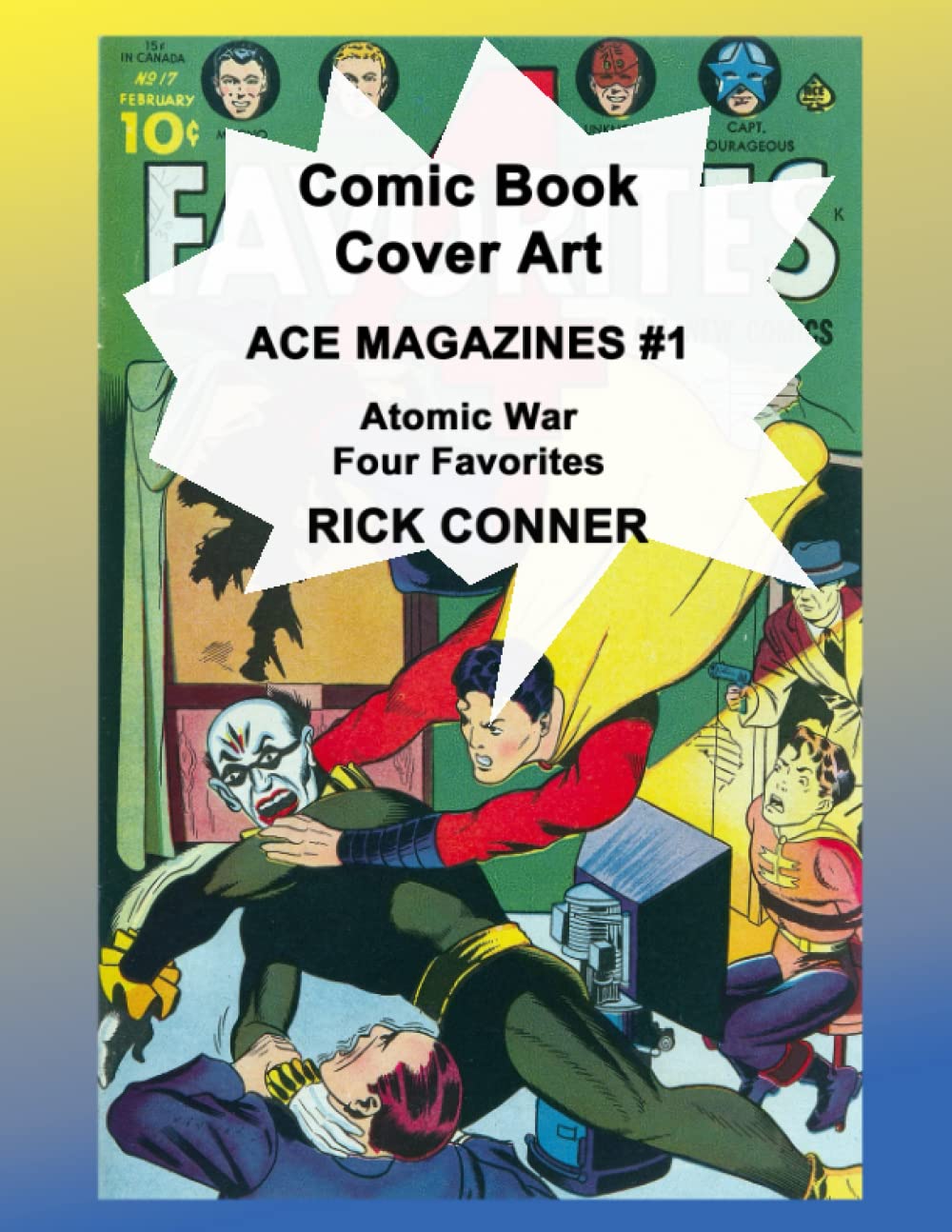 Comic Book Cover Art ACE MAGAZINES #1: Atomic War, Four Favorites