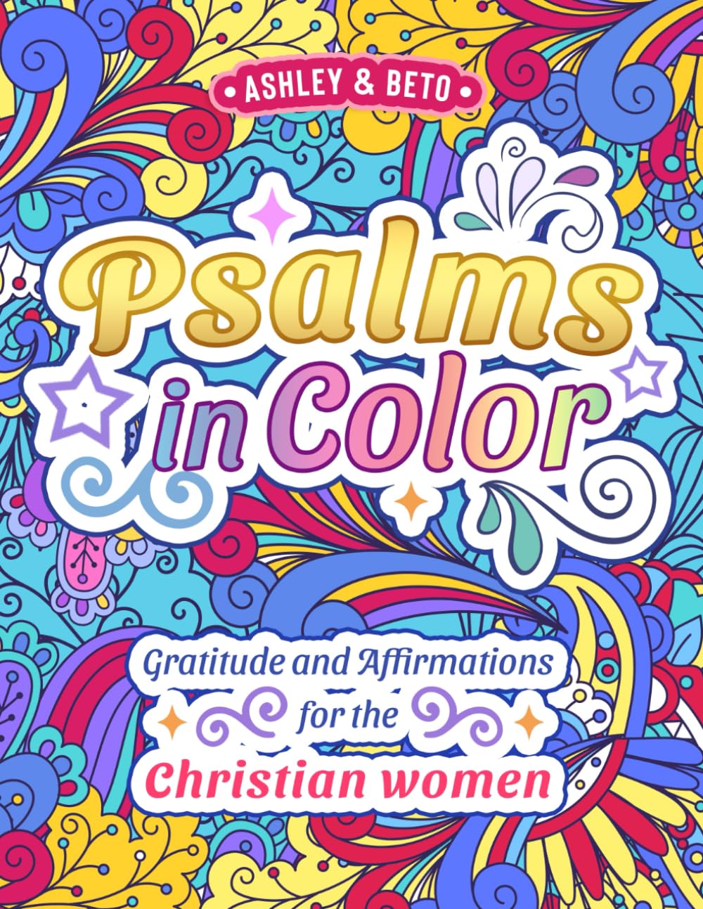 Psalms in Color: A Devotional Gratitude Journal Through Coloring Prayers