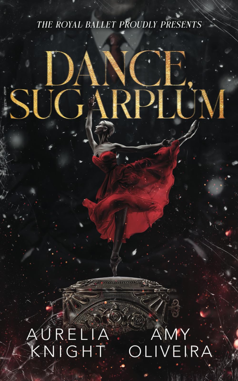 Dance, Sugarplum: A Dark Nutcracker Christmas Extravaganza: 1 (The Royal Ballet Presents)