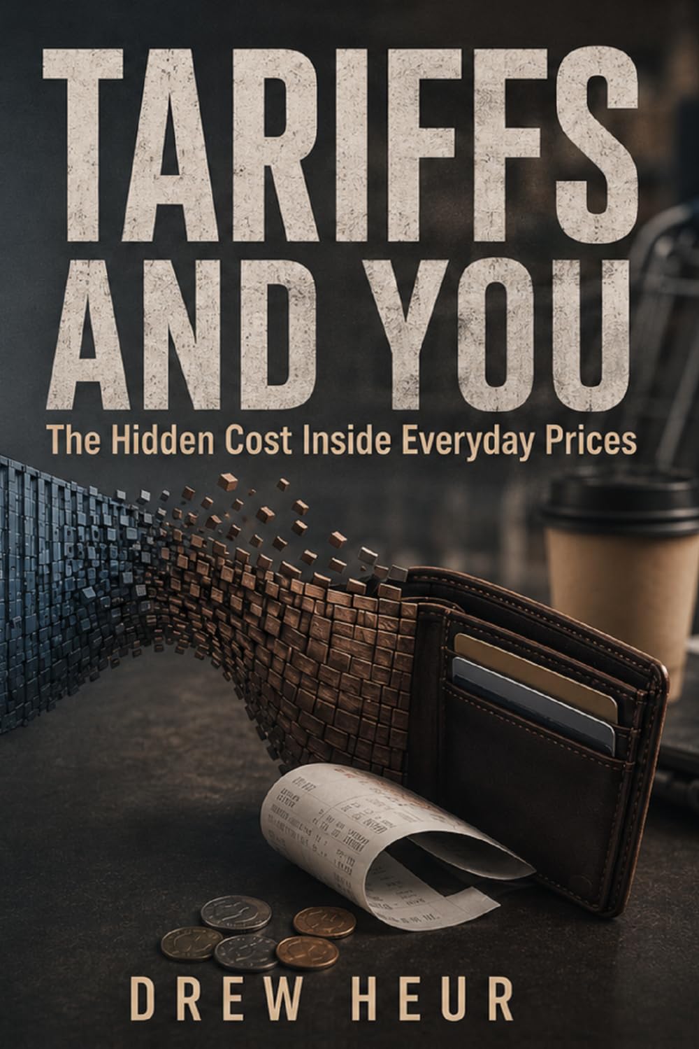Tariffs and You: The Hidden Cost Inside Everyday Prices