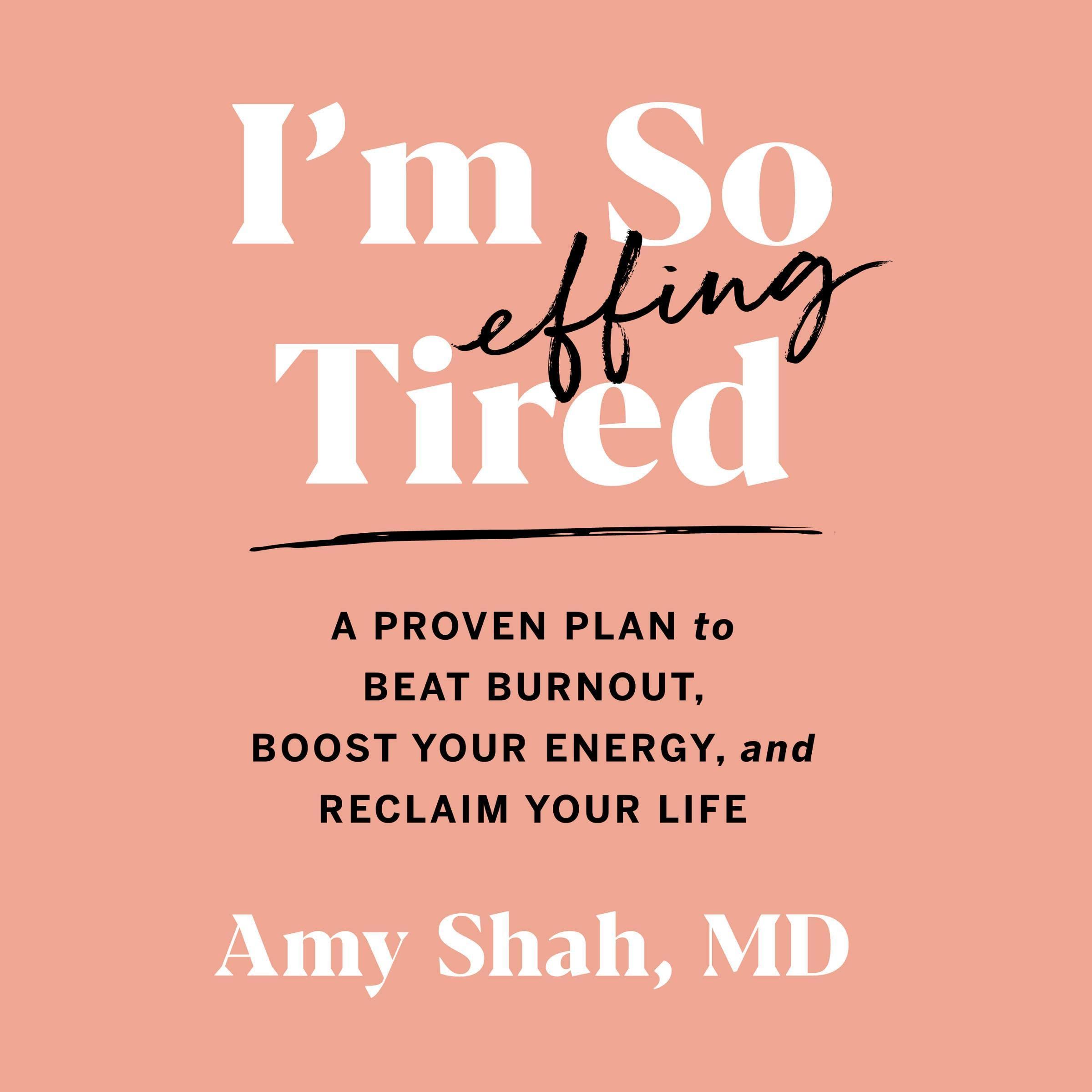 Cover image of I'm So Effing Tired by Amy Shah
