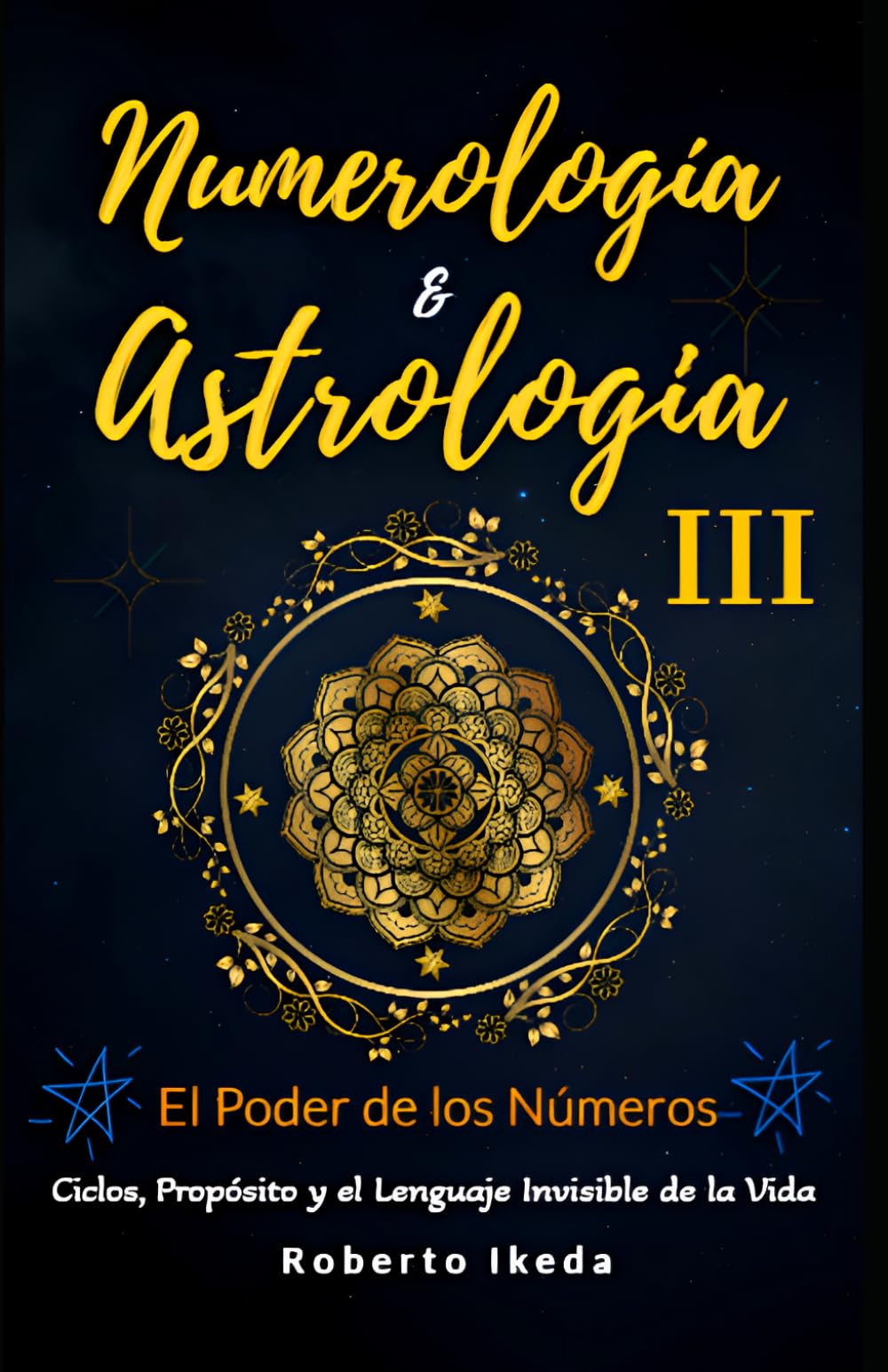 Numerología & Astrología III — El poder de los números (Numerología & astrología — El despertar del alma)