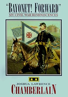 Bayonet! Forward: My Civil War Reminiscences