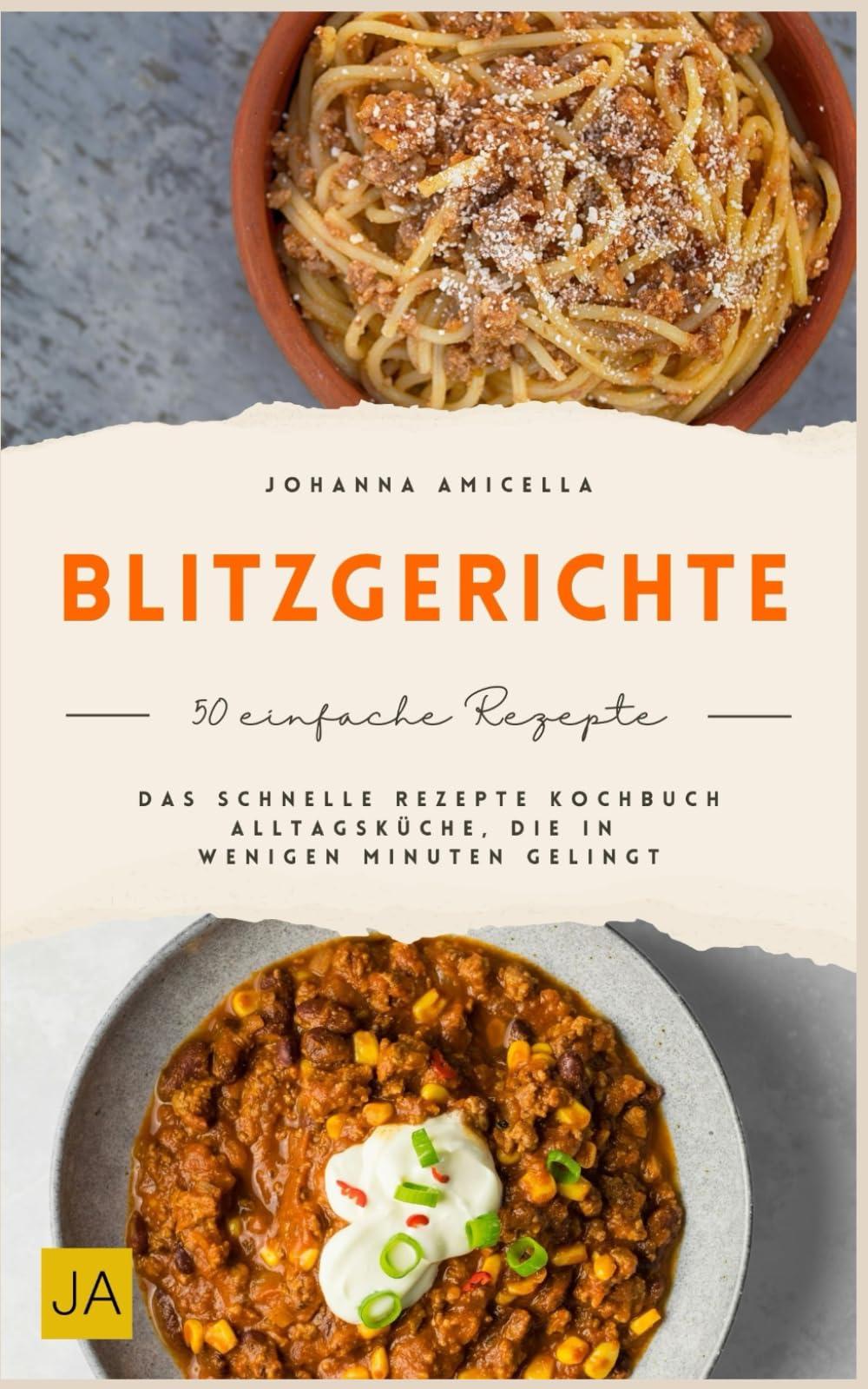 Blitzgerichte: Das schnelle Rezepte Kochbuch Alltagsküche, die in wenigen Minuten gelingt
