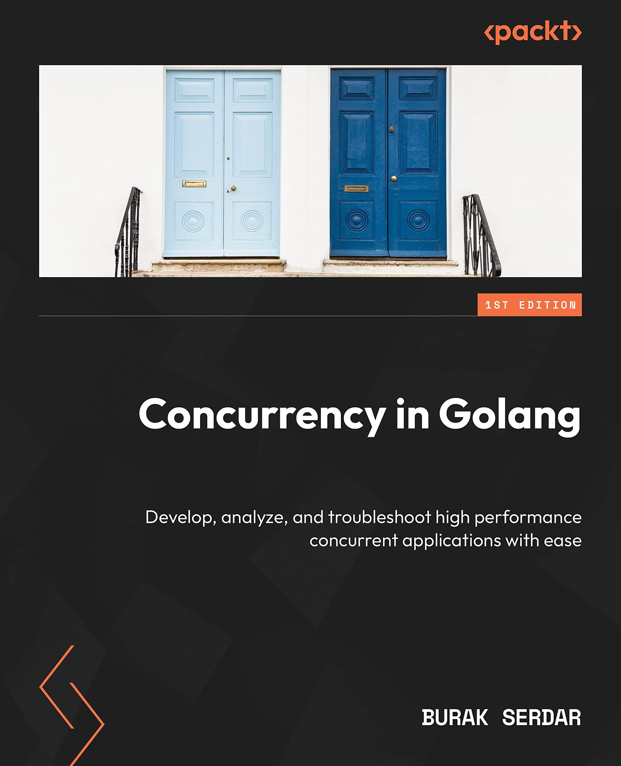 Effective Concurrency in Go: Develop, analyze, and troubleshoot high performance concurrent applications with ease
