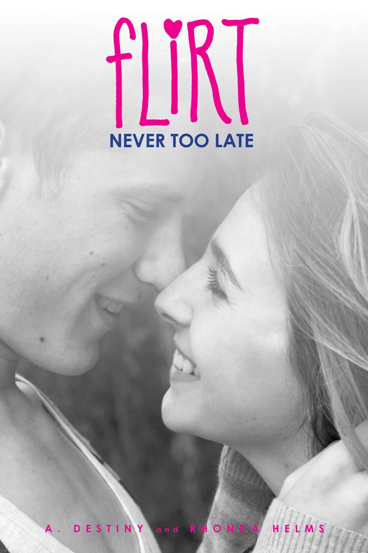 Never Too Late (Flirt)