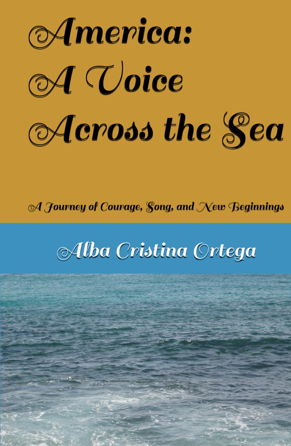 America: A Voice Across the Sea: A Journey of Courage, Song, and New Beginnings