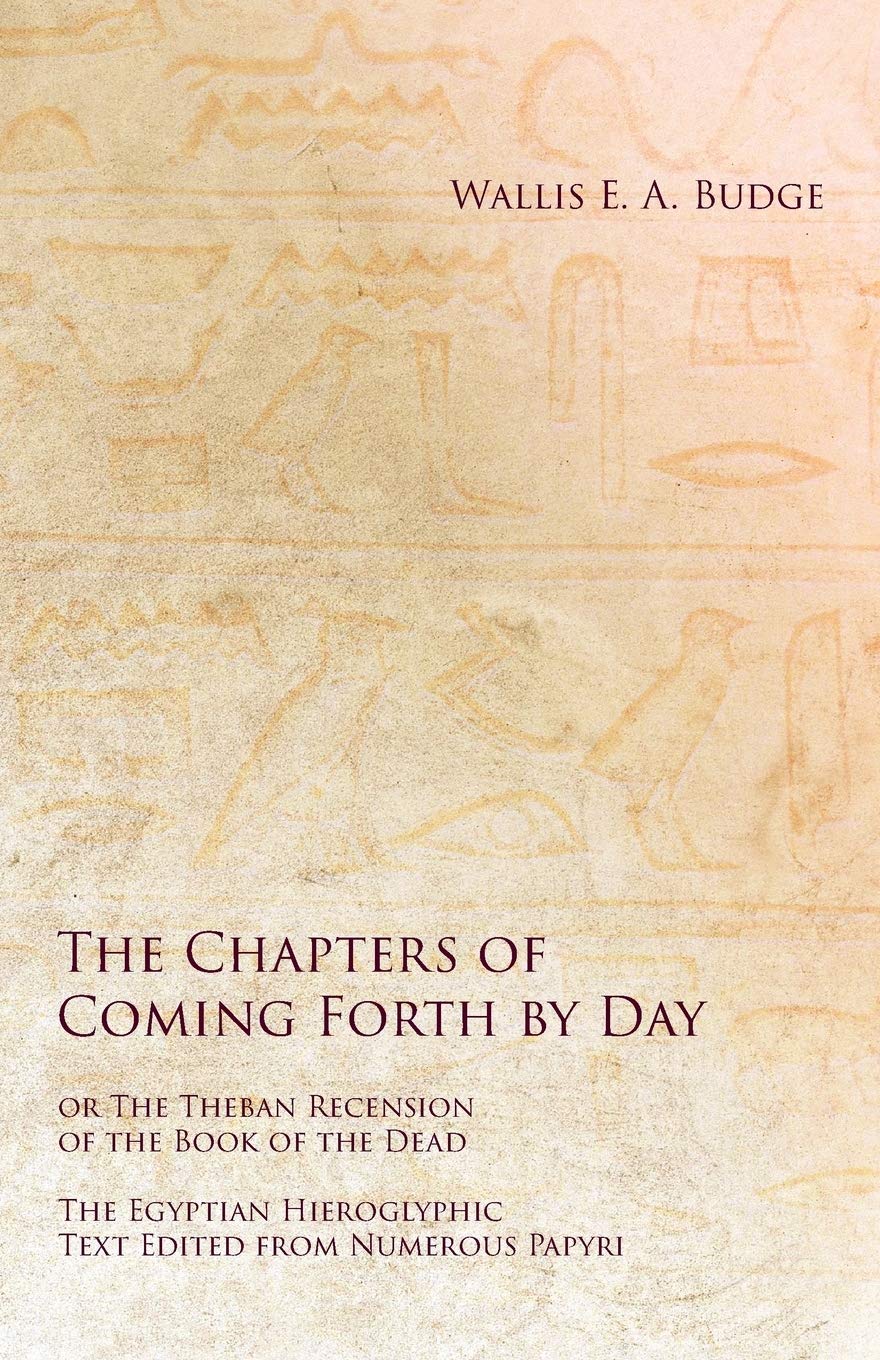 Egyptian Book of the Dead: The Egyptian Hieroglyphic Text Edited from Numerous Papyrus