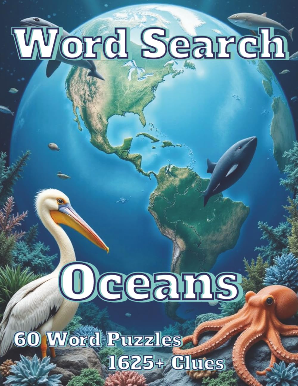 Word Search Oceans: 60 Word Puzzles 1625+ Clues