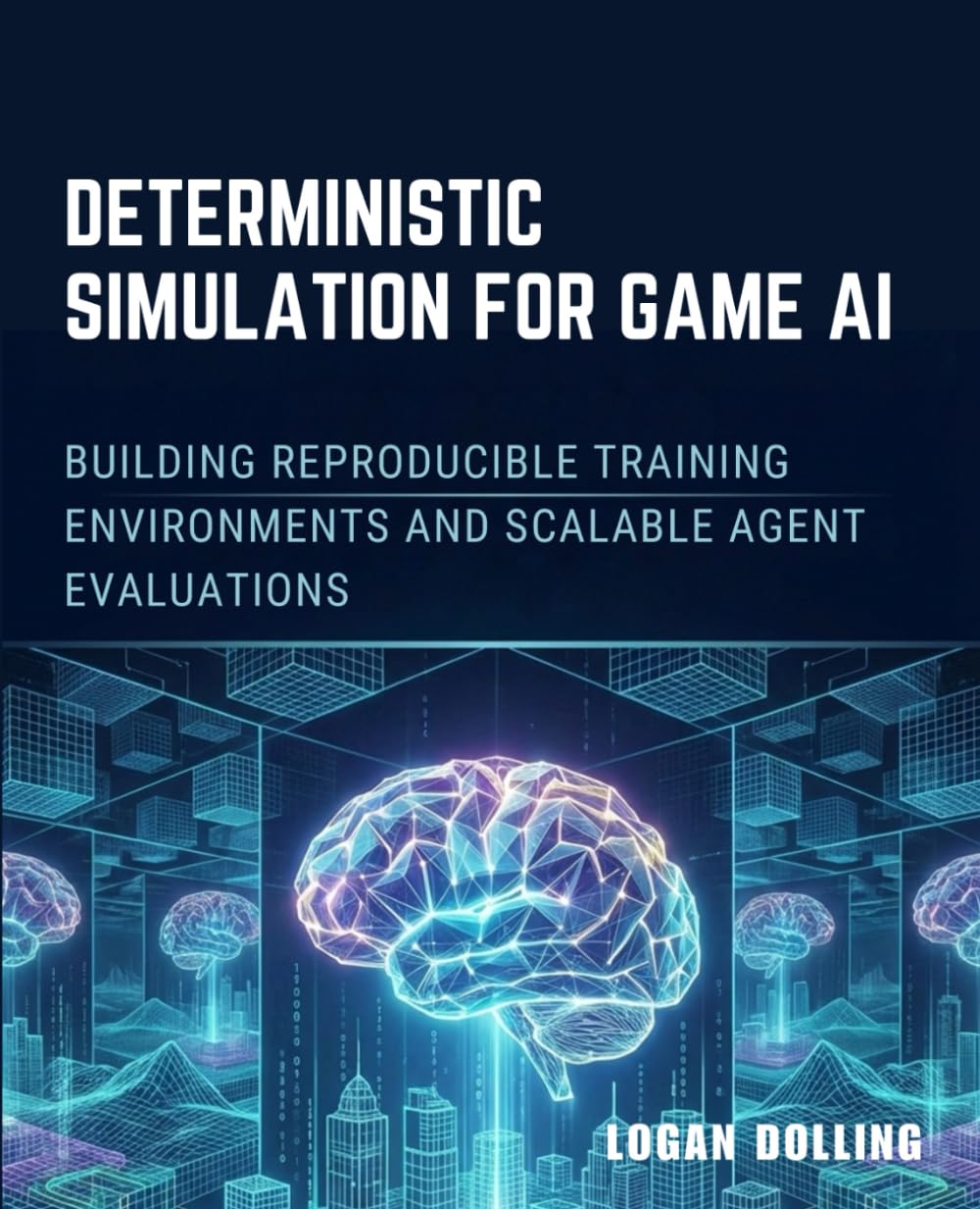 DETERMINISTIC SIMULATION FOR GAME AI: BUILDING REPRODUCIBLE TRAINING ENVIRONMENTS AND SCALABLE AGENT EVALUATIONS