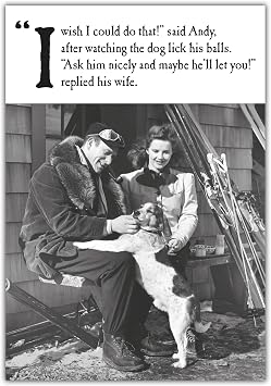 Emotional Rescue Funny Birthday Card For Him, Rude Innuendo Birthday Card Male, I Wish I Could Do That!, said Andy , Black & White