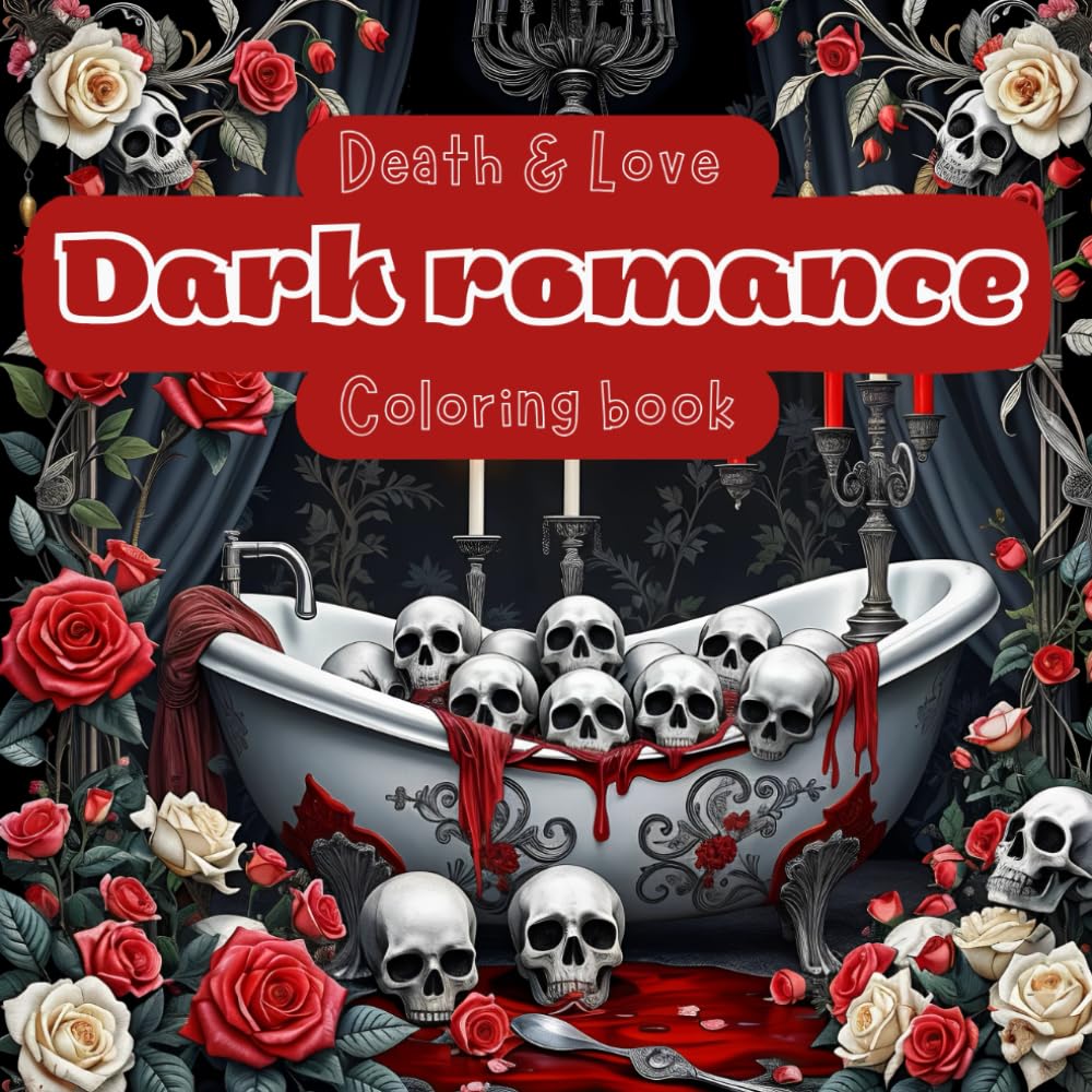 Death & Love Dark romance coloring book: For adults who love moody, forbidden romances and dark mafia romance novels