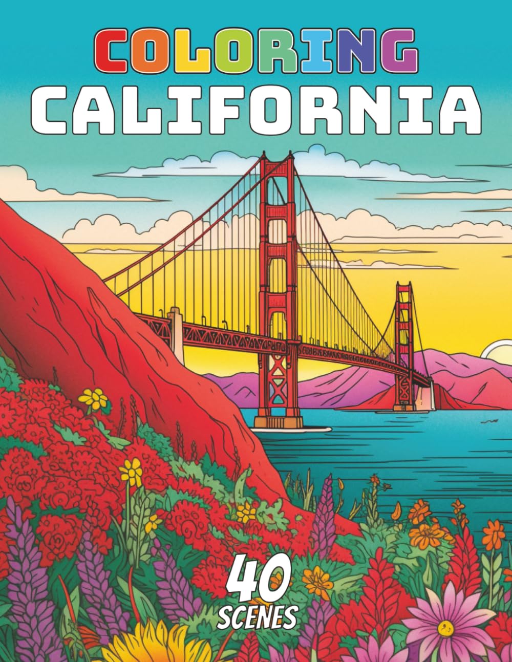 California Coloring Book for Adults: Detailed and Intricate Landmarks, National Parks & Landscapes | A Relaxing Travel Gift for California Lovers