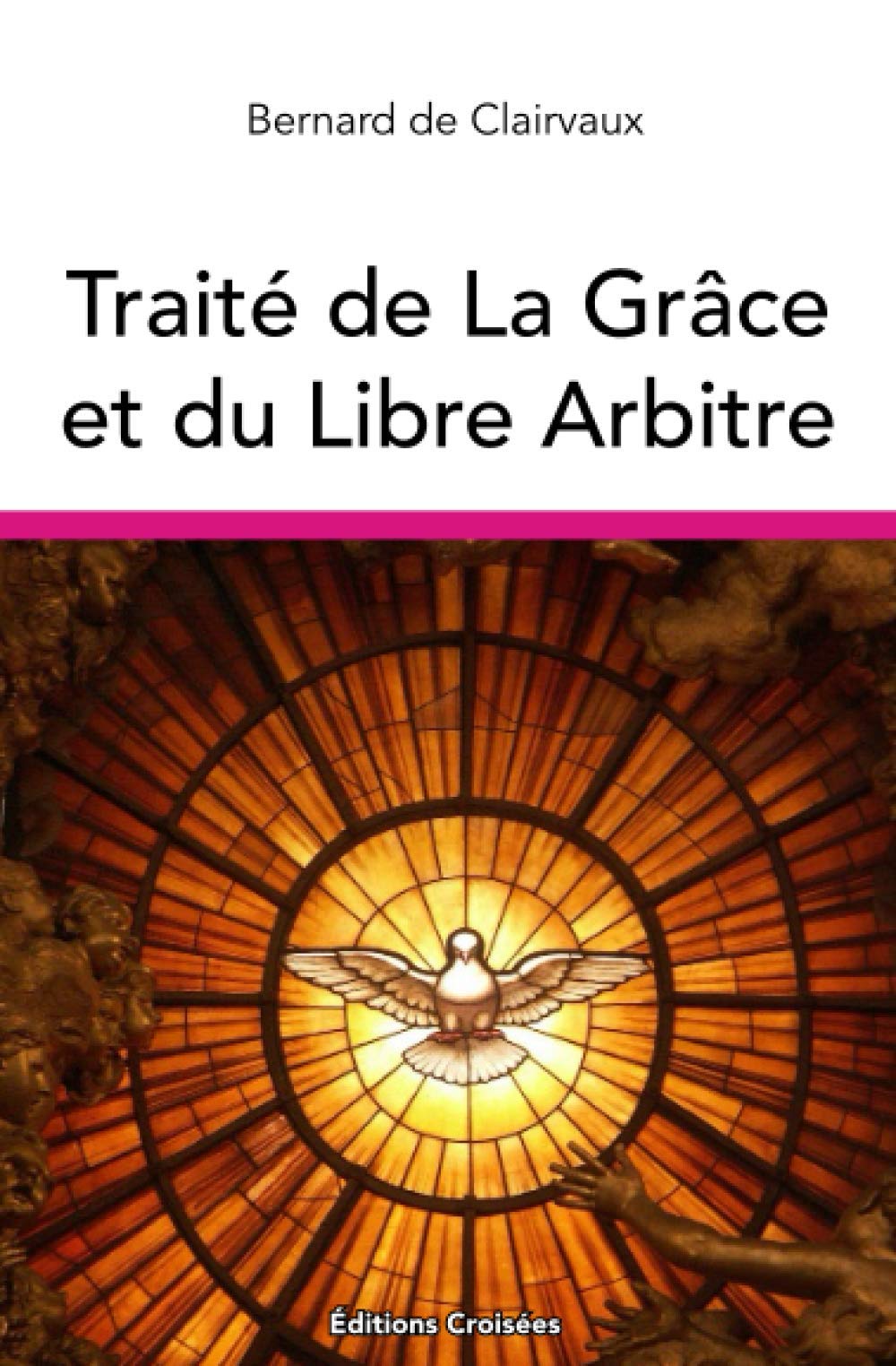Traité de La Grâce et du Libre Arbitre (French Edition)