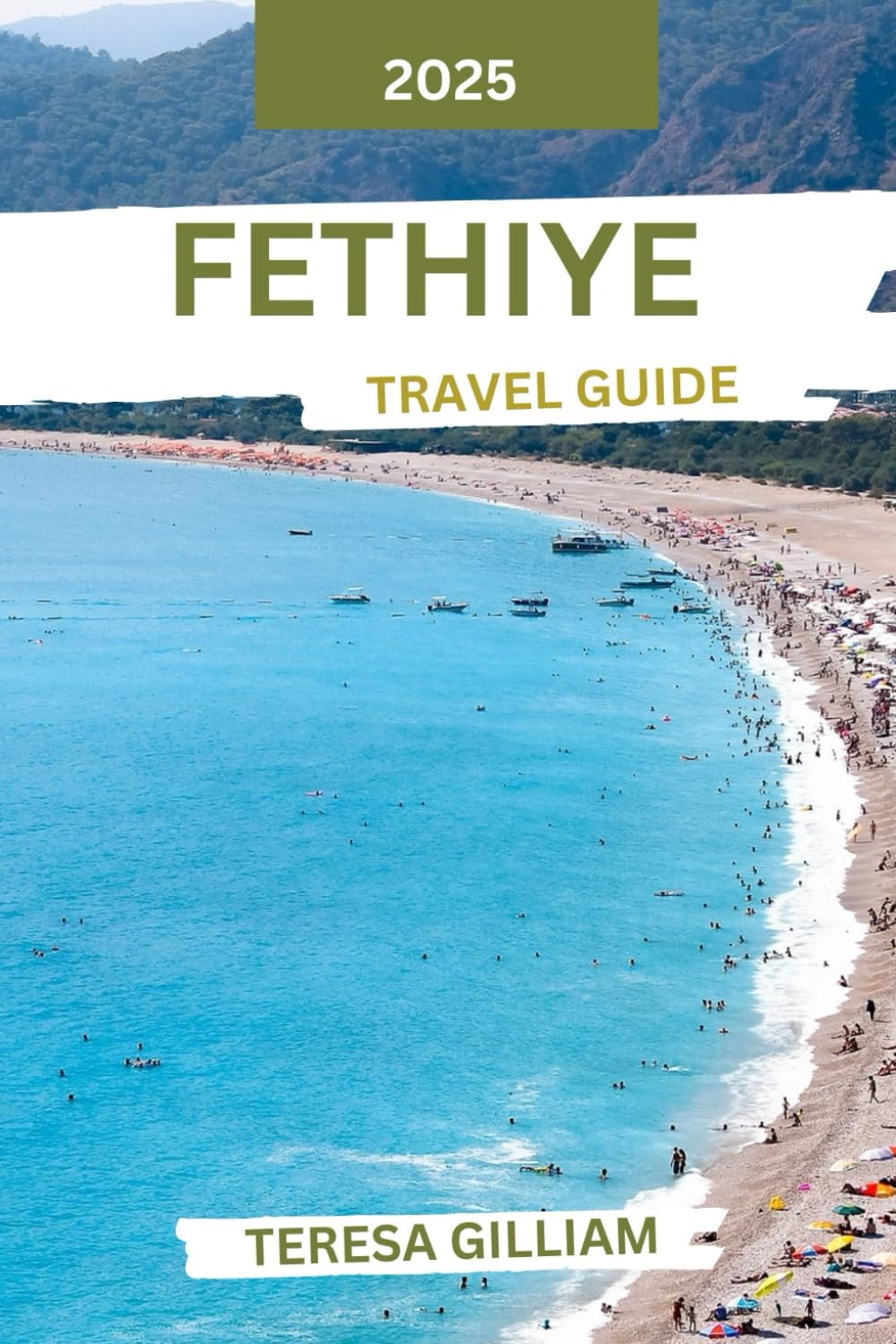 Fethiye Travel Guide 2025: Discover Scenic Trails, Vibrant Local Culture, Historical Landmarks, and Practical Tips for an Unforgettable Mediterranean Adventure