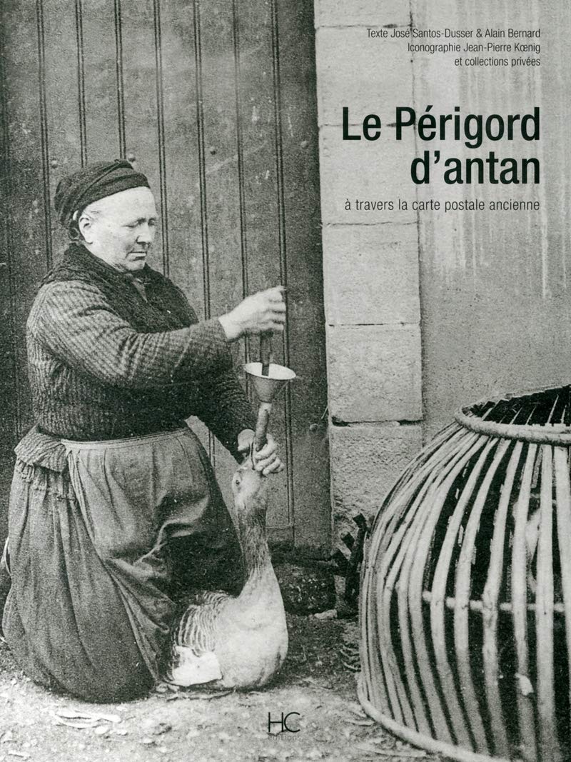 Le Périgord d'antan spécialité gastronomique et excellence du terroir