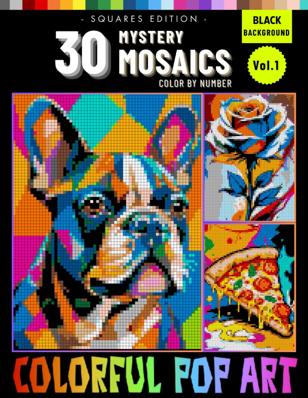 Mystery Mosaics Color By Number Colorful Pop Art for Adults: Square Format Pixel Coloring Book for Stress Relief and Relaxation Volume 1 (Colorful Pop Art Mystery Mosaics Color By Number for Adults)