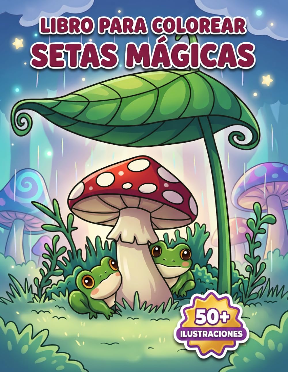 Setas Mágicas Libro de Colorear: Más De 50 Ilustraciones Encantadoras Para Adultos Y Jóvenes Que Buscan Calma, Inspiración Y Bienestar Creativo