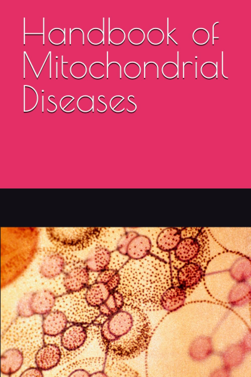 Handbook of Mitochondrial Diseases
