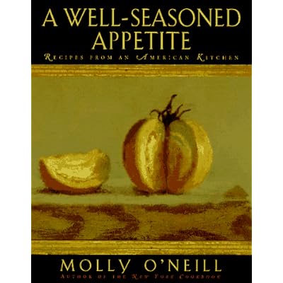 A Well Seasoned Appetite: Recipes from an American Kitchen