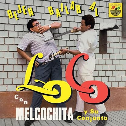 Dejen Bailar Al Loco por Melcochita, capa do álbum