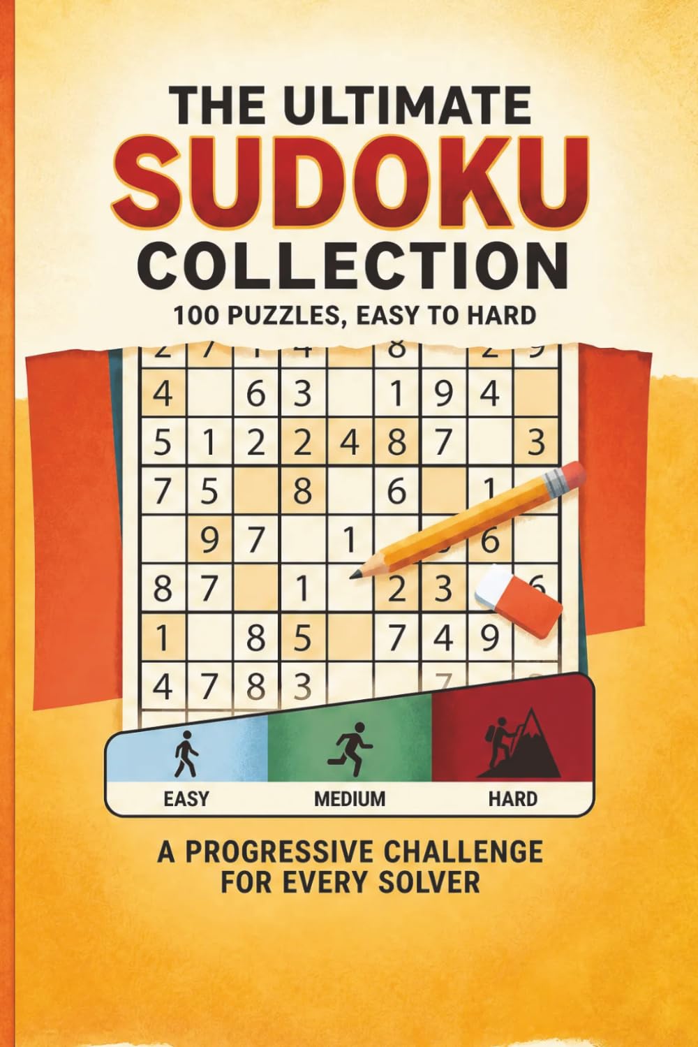 The Ultimate Sudoku Collection: 100 Puzzles, Easy to Hard