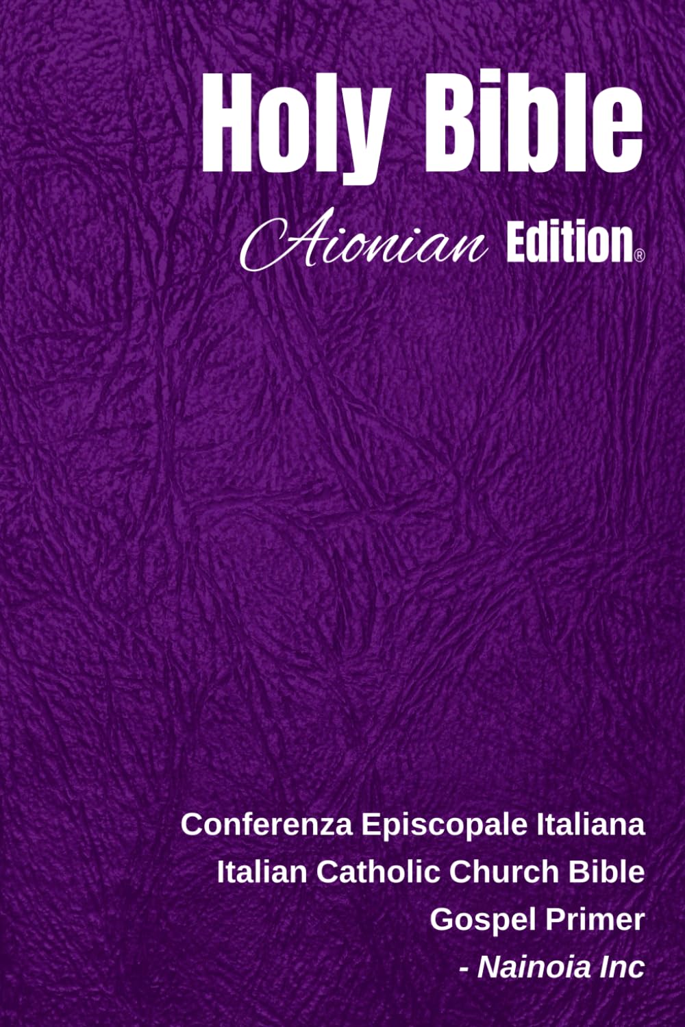 Holy Bible Aionian Edition: Italian Catholic Church Bible - Gospel Primer