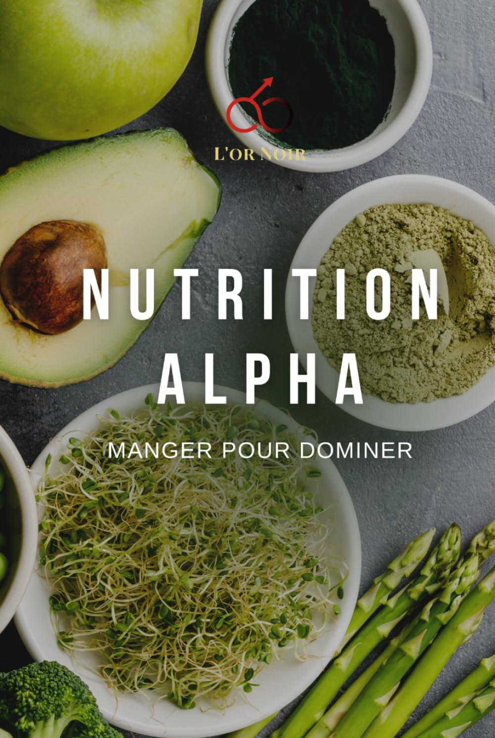 NUTRITION ALPHA : MANGER POUR DOMINER
