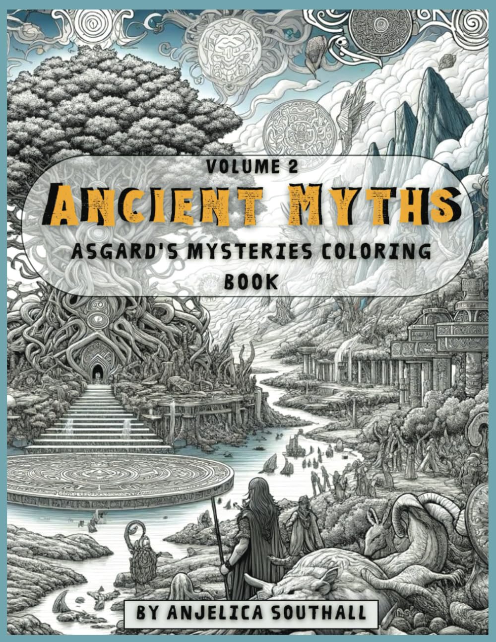 Ancient Myths - Asgard's Mysteries Coloring Book: Volume 2: A Journey Through Norse Legends: Unveil the World of Gods and Runes with Every Page for Ages 10 to Adult