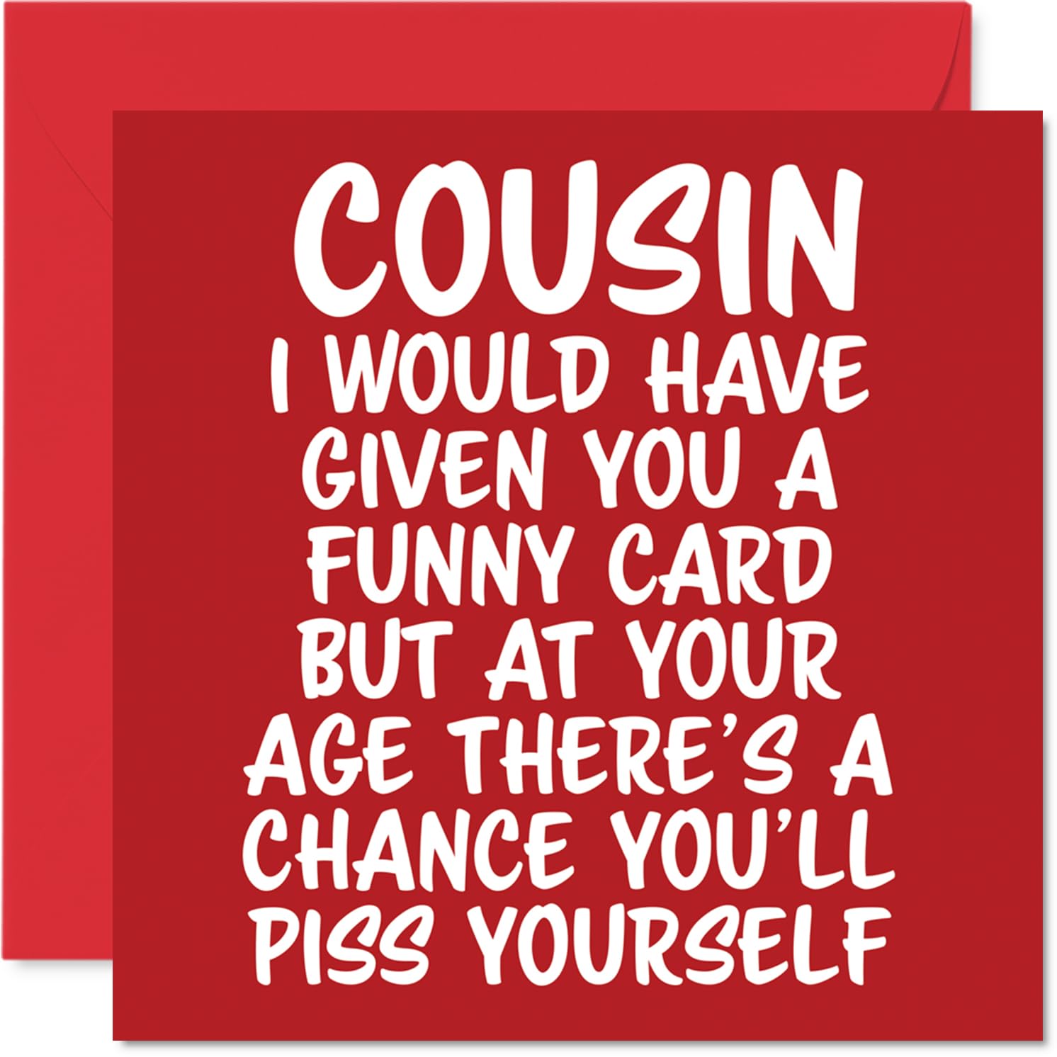 Rude Cousin Birthday Card - P*ss Yourself - Funny Happy Birthday Card for Cousin from Family Relative, 145mm Joke Humour Bday Greeting Cards